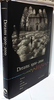 Dreams 1900 - 2000 Science,Art and the Unconscious Mind(과학,미술,무의식,정신)-235/310/30, 304쪽,하드커버-절판된 귀한책-
