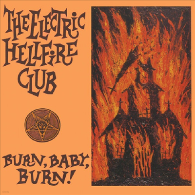 Electric Hellfire Club — Burn Baby Burn (Remastered) 앨범 커버
