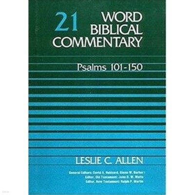 Word Biblical Commentary Vol. 21, Psalms 101-150 (allen)
