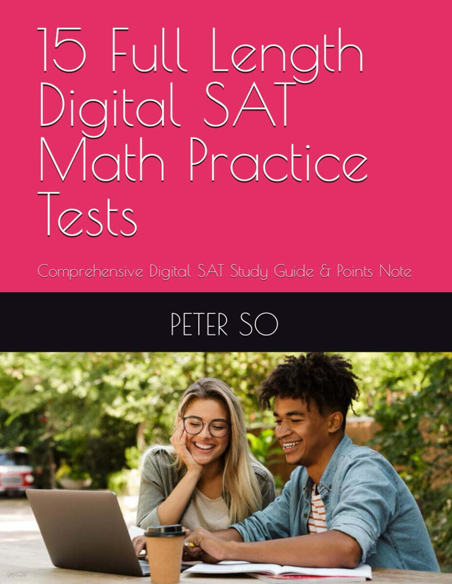 15 Full Length Digital SAT Math Practice Tests: Comprehensive Digital SAT Study Guide & Points Note