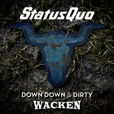 Status Quo — Down Down & Dirty At Wacken (Gatefold) 앨범 커버