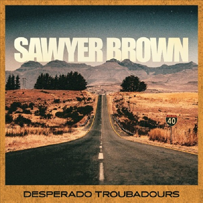 Sawyer Brown - Desperado Troubadours (CD)