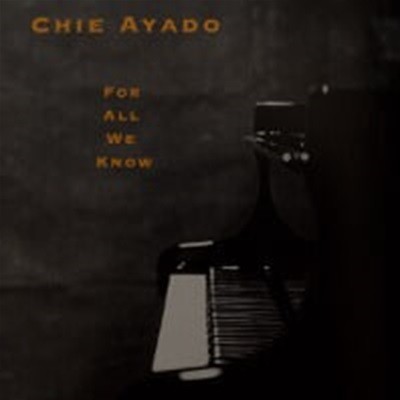 Chie Ayado / For All We Know (Digipack/)