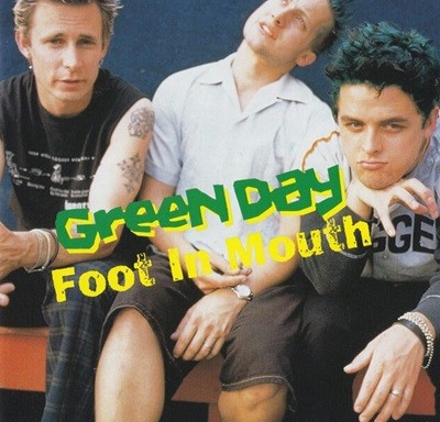 [Ϻ] Green Day - Foot In Mouth     ѹ(0076539)