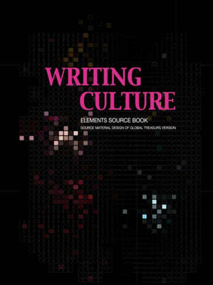 Writing Culture: Elements Source Book