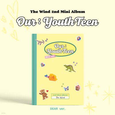 The Wind () - ̴Ͼٹ 2 : Our : YouthTeen [DEAR ver.]