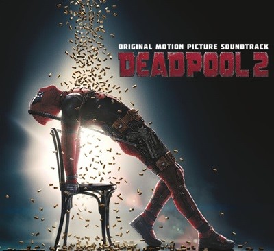 데드풀 (Deadpool 2) - OST