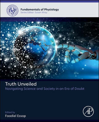 Truth Unveiled: Navigating Science and Society in an Era of Doubt