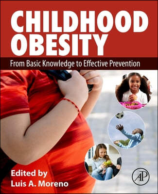 Childhood Obesity: From Basic Knowledge to Effective Prevention