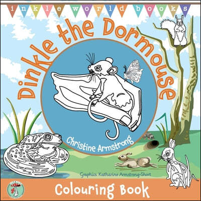 Dinkle the Dormouse: 25 delightful pages of colouring, drawing, dot-to-dots and mazes. Hours of fun for boys and girls age 5-8