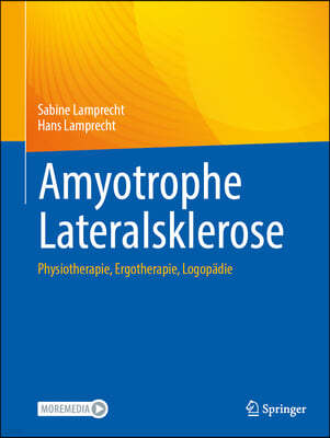 Amyotrophe Lateralsklerose: Physiotherapie, Ergotherapie, Logopädie