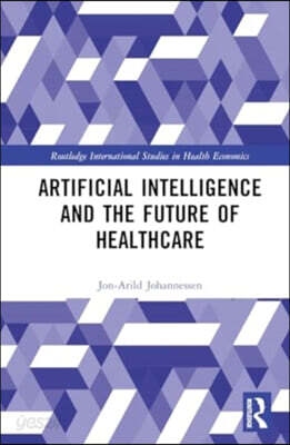 Artificial Intelligence and the Future of Healthcare