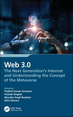 Web 3.0: The Next Generation's Internet and Understanding the Concept of the Metaverse