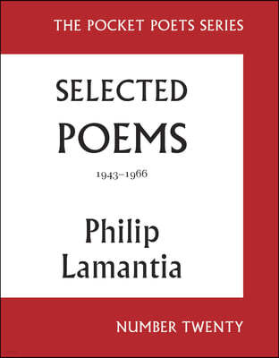 Selected Poems of Philip Lamantia, 1943-1966: Pocket Poets No. 20