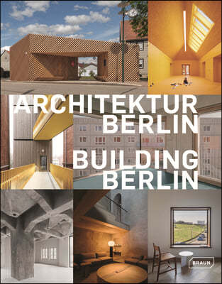 Building Berlin, Vol. 13: The Latest Architecture in and Out of the Capital