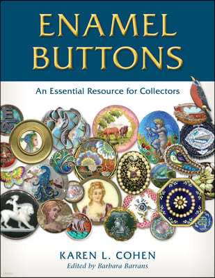 Enamel Buttons: An Essential Resource for Collectors