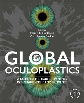 Global Oculoplastics: A Guide to the Care of Patients in Resource-Poor Environments