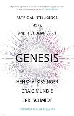 Genesis: Artificial Intelligence, Hope, and the Human Spirit