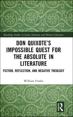 Don Quixote’s Impossible Quest for the Absolute in Literature