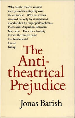 The Anti-Theatrical Prejudice: New Edition