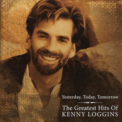 Kenny Loggins — The Greatest Hits of Kenny Loggins - Yesterday Today Tomorrow (Gatefold) 앨범 커버
