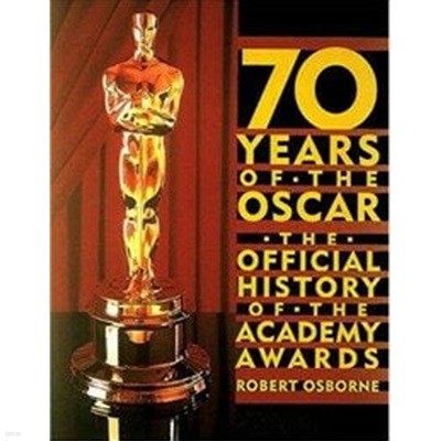 70 Years of the Oscar: The Official History of the Academy Awards