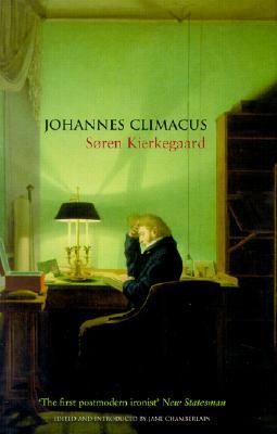 Johannes Climacus: Or: A Life of Doubt