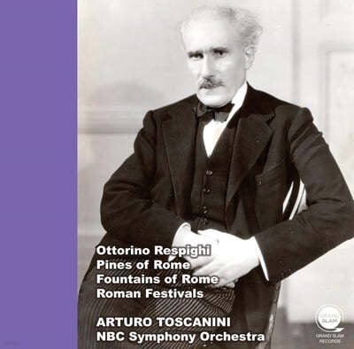 Arturo Toscanini Ǳ:  'θ ҳ',  'θ м'  (Respighi: Roman Trilogy)