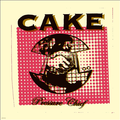 Cake — Pressure Chief (Reissue) 앨범 커버