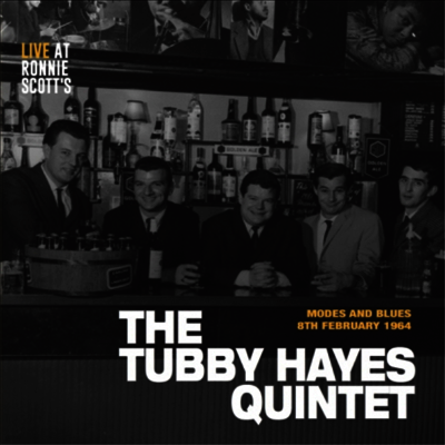 Tubby Hayes Quintet — Modes and Blues: 8th February 1964 Live At Ronnie Scott's 앨범 커버