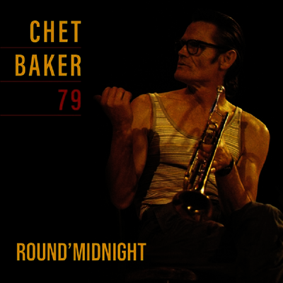 Chet Baker — Round Midnight 79 앨범 커버