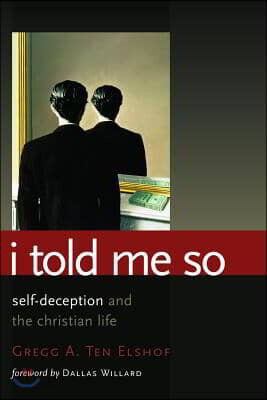 I Told Me So: Self-Deception and the Christian Life