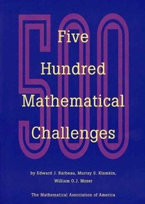 Five Hundred Mathematical Challenges (Paperback)