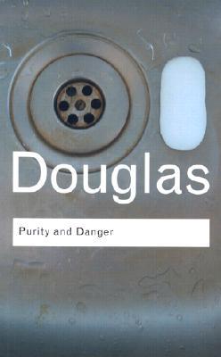 Purity and Danger : An Analysis of Concepts of Pollution and Taboo