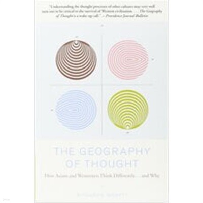 The Geography of Thought: How Asians and Westerners Think Differently...and Why (Paperback) 