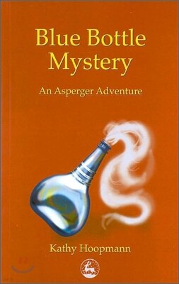 Blue Bottle Mystery: An Asperger's Adventure