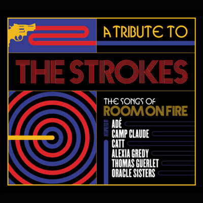 Tribute To The Strokes - A Tribute To The Strokes, The Songs Of Room On Fire (CD)