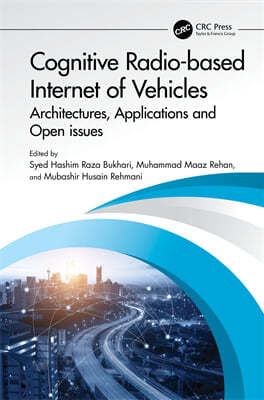 Cognitive Radio-Based Internet of Vehicles: Architectures, Applications and Open Issues