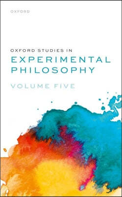 Oxford Studies in Experimental Philosophy: Volume 5