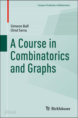 A Course in Combinatorics and Graphs