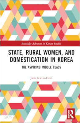 State, Rural Women, and Domestication in Korea