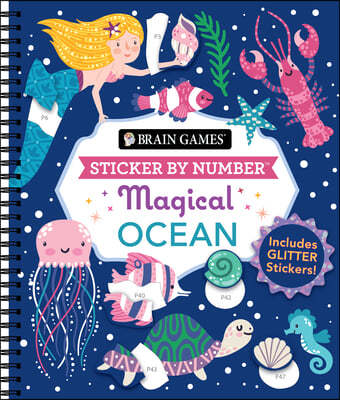 Brain Games - Sticker by Number: Magical Ocean: Includes Glitter Stickers!