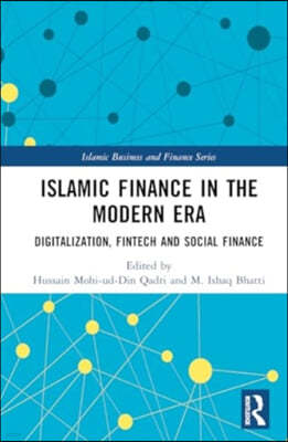 Islamic Finance in the Modern Era: Digitalization, Fintech and Social Finance