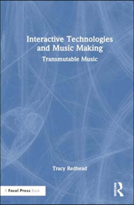 Interactive Technologies and Music Making