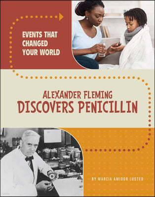 Alexander Fleming Discovers Penicillin