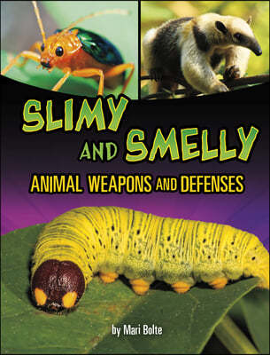 Slimy and Smelly Animal Weapons and Defenses