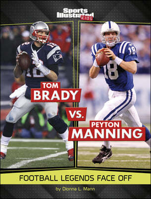 Tom Brady vs. Peyton Manning: Football Legends Face Off