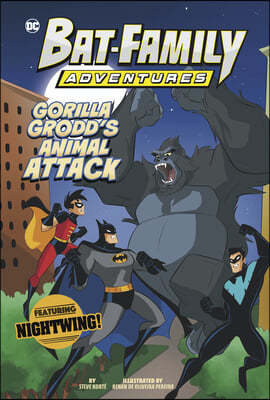 Gorilla Grodd's Animal Attack: Featuring Nightwing!