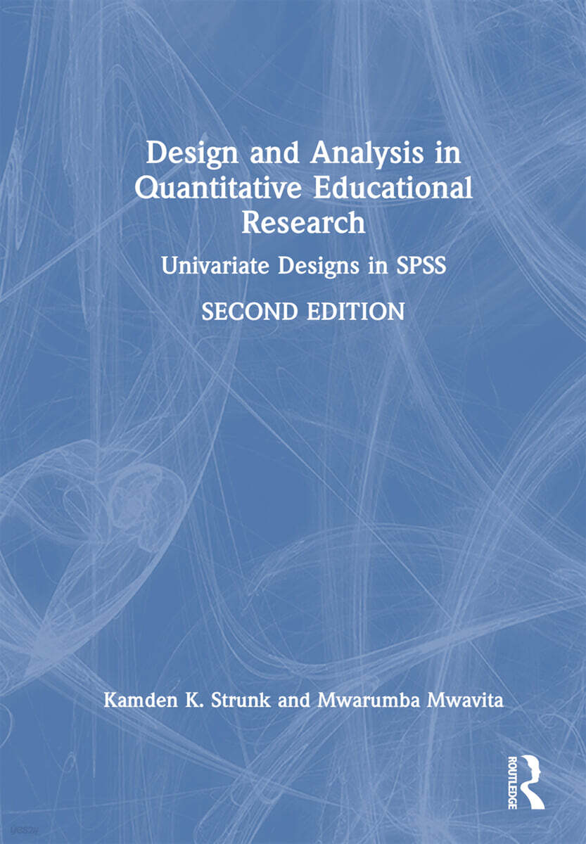 Design and Analysis in Quantitative Educational Research: Univariate ...
