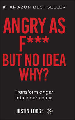Angry As Fuck But No Idea Why? (Hardcover)